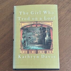 The Girl Who Trod on a Loaf by Kathryn Davis (Hardcover, 1993, First Edition)